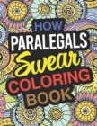 Image for How Paralegals Swear Coloring Book : Paralegal Coloring Book