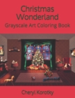 Image for Christmas Wonderland : Grayscale Art Coloring Book