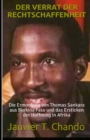 Image for Der Verrat Der Rechtschaffenheit : Die Ermordung von Thomas Sankara aus Burkina Faso und das Ersticken der Hoffnung in Afrika