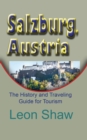 Image for Salzburg, Austria : The History and Traveling Guide for Tourism