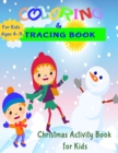 Image for Coloring and Tracing Book : Activity Book for Kids (Coloring, Tracing and Drawing Book for Kids), Christmas coloring and drawing book for children ages 4-9(Perfect Christmas gift item for kids)
