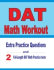Image for DAT Math Workout : Extra Practice Questions and Two Full-Length Practice DAT Math Tests