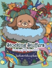 Image for Stocking Stuffers Coloring Book for Adults : An Adult Coloring Book of Stockings full of Cute Baby Animals With Christmas and Holiday Designs For Stress Relief and Relaxation