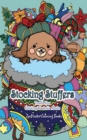 Image for Stocking Stuffers Travel Size Coloring Book for Adults : 5x8 Adult Coloring Book of Stockings full of Cute Baby Animals With Christmas and Holiday Designs For Stress Relief and Relaxation