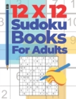 Image for 12x12 Sudoku Books For Adults : Brain Games Sudoku - Logic Games For Adults
