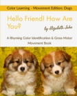 Image for Hello Friend! How Are You? Color Learning - Movement Edition
