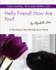Image for Hello Friend! How Are You? Color Learning Sit &amp; Listen Edition