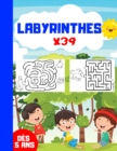 Image for LABYRINTHES x39 : Jeux de labyrinthes - 39 labyrinthes pour enfants des 5 ans Livre broche format A4 - cahier de 41 pages pour jouer idee cadeau enfant