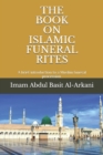 Image for The Book on Islamic Funeral Rites : ???? ???????