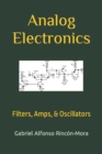Image for Analog Electronics : Filters, Amps, &amp; Oscillators