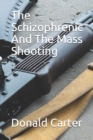 Image for The Schizophrenic And The Mass Shooting