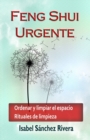 Image for Feng Shui Urgente : Ordenar y limpiar el espacio. Rituales de limpieza.