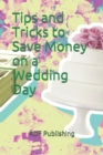 Image for Tips and Tricks to Save Money on a Wedding Day