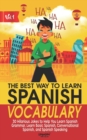 Image for The Best Way to Learn Spanish Vocabulary : 30 Hilarious Jokes to Help You Learn Spanish Grammar, Learn Basic Spanish, Conversational Spanish, and Spanish Speaking