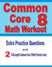 Image for Common Core 8 Math Workout : Extra Practice Questions and Two Full-Length Practice Common Core Math Tests