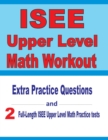 Image for ISEE Upper Level Math Workout : Extra Practice Questions and Two Full-Length Practice ISEE Upper Level Math Tests