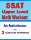 Image for SSAT Upper Level Math Workout : Extra Practice Questions and Two Full-Length Practice SSAT Upper Level Math Tests