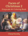 Image for Faces of Christmas 2 : Grayscale Art Coloring Book