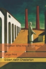 Image for The Man Who Knew Too Much : Large Print