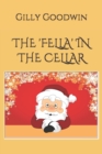 Image for The &#39;Fella&#39; in the Cellar