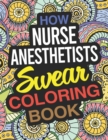 Image for How Nurse Anesthetists Swear Coloring Book