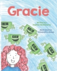 Image for Gracie : An Innovator Doesn&#39;t Complain About The Problem. She Solves It!