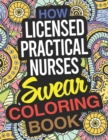 Image for How Licensed Practical Nurses Swear Coloring Book : A LPN Coloring Book