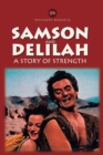 Image for Samson and Delilah : A Story of Strength