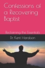 Image for Confessions of a Recovering Baptist
