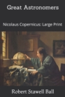 Image for Great Astronomers : Nicolaus Copernicus: Large Print