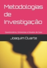 Image for Metodologias de Investigacao : Questionarios, Entrevistas e Estudos de Caso