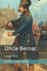 Image for Uncle Bernac : Large Print