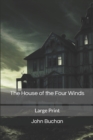 Image for The House of the Four Winds : Large Print