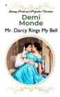 Image for Mr. Darcy Rings My Bell : A Pride and Prejudice Sensual Variation