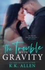 Image for The Trouble With Gravity