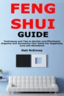 Image for Feng Shui Guide : Techniques and Tips to Quickly and Effortlessly Organize and Harmonize Your Home For Happiness, Love and Abundance