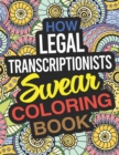 Image for How Legal Transcriptionists Swear Coloring Book : A Legal Transcriptionist Coloring Book