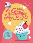 Image for Toddler Valentine&#39;s Day Coloring Book : 30 Big &amp; Simple Images For Beginners Learning How To Color, Ages 2-4, 8.5 x 11 Inches (21.59 x 27.94)