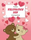 Image for Toddler Valentine&#39;s Day Coloring Book : 30 Big, Simple and Fun Designs, Ages 2-4, 8.5 x 11 Inches (21.59 x 27.94 cm)