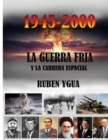 Image for La Guerra Fria : y la CARRERA ESPACIAL- 1945- 2000