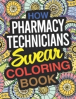Image for How Pharmacy Technicians Swear Coloring Book