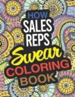 Image for How Sales Reps Swear Coloring Book : A Sales Rep Coloring Book