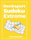 Image for Denksport Sudoku Extreme : Denkspiele Fur Erwachsene - Ratselbuch Fur Erwachsene