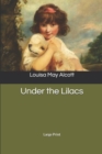 Image for Under the Lilacs : Large Print