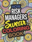 Image for How Risk Managers Swear Coloring Book : A Risk Manager Coloring Book