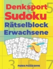 Image for Denksport Sudoku Ratselblock Erwachsene : Denkspiele Fur Erwachsene - Ratselbuch Fur Erwachsene