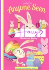 Image for Anyone seen Harry The Easter Bunny : Coloring Activity Book Ages 3-8