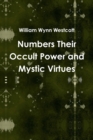 Image for Numbers Their Occult Power and Mystic Virtues