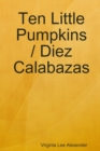 Image for Ten Little Pumpkins / Diez Calabazas
