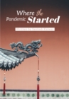 Image for Where the Pandemic Started